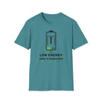 Low Energy High Standards T-Shirt
