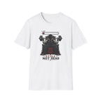 Still Not Dead  T-Shirt