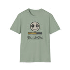 Still Loading  T-Shirt