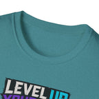 Level Up Yourself T-Shirt