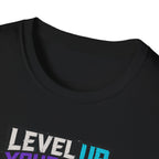 Level Up Yourself T-Shirt