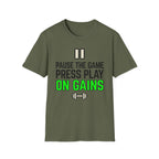 Pause The Game Press Play On Gains T-Shirt
