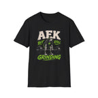 AFK But Still Grinding T-Shirt