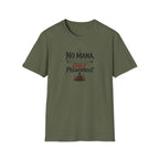 No Mana T-Shirt