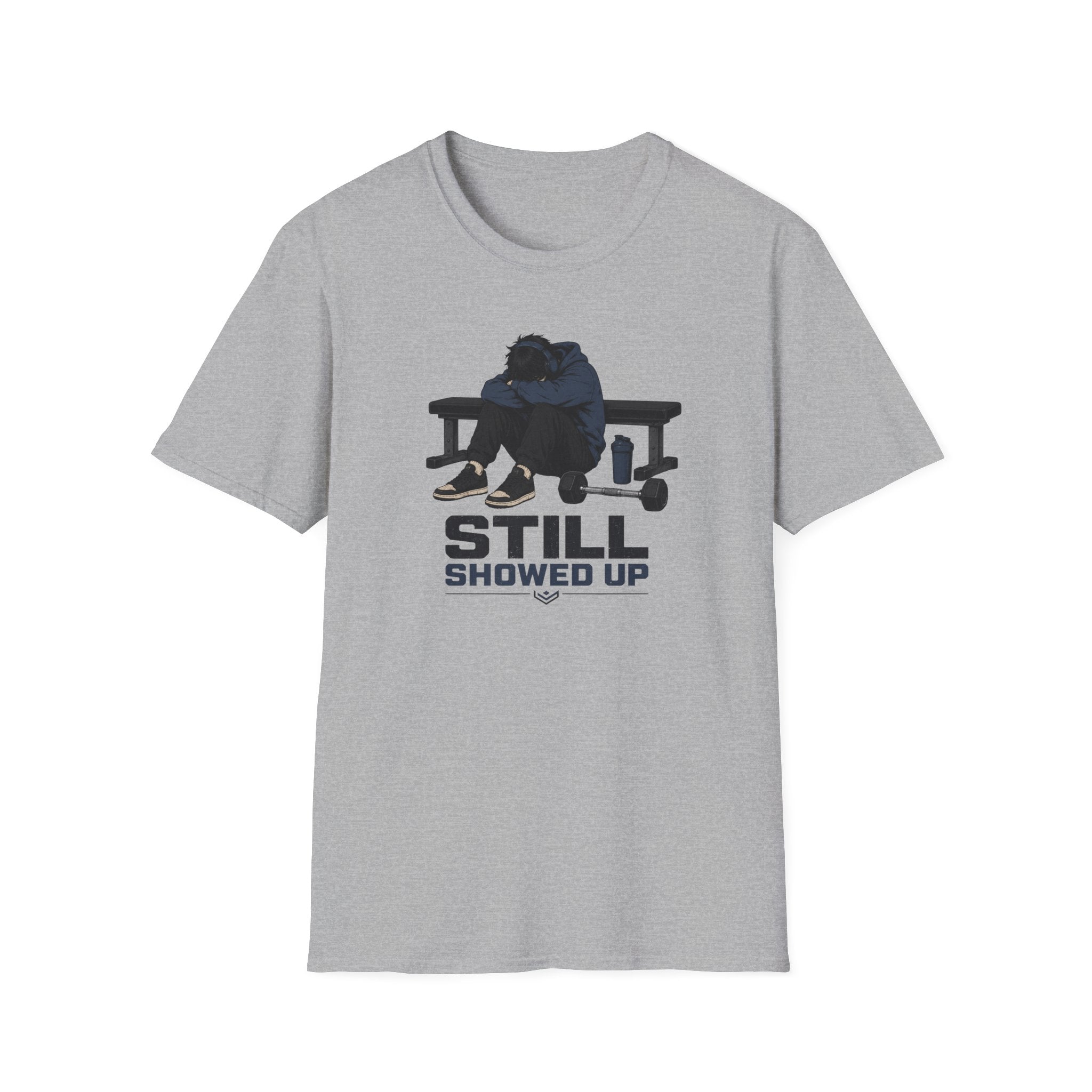 Still Showed Up T-Shirt
