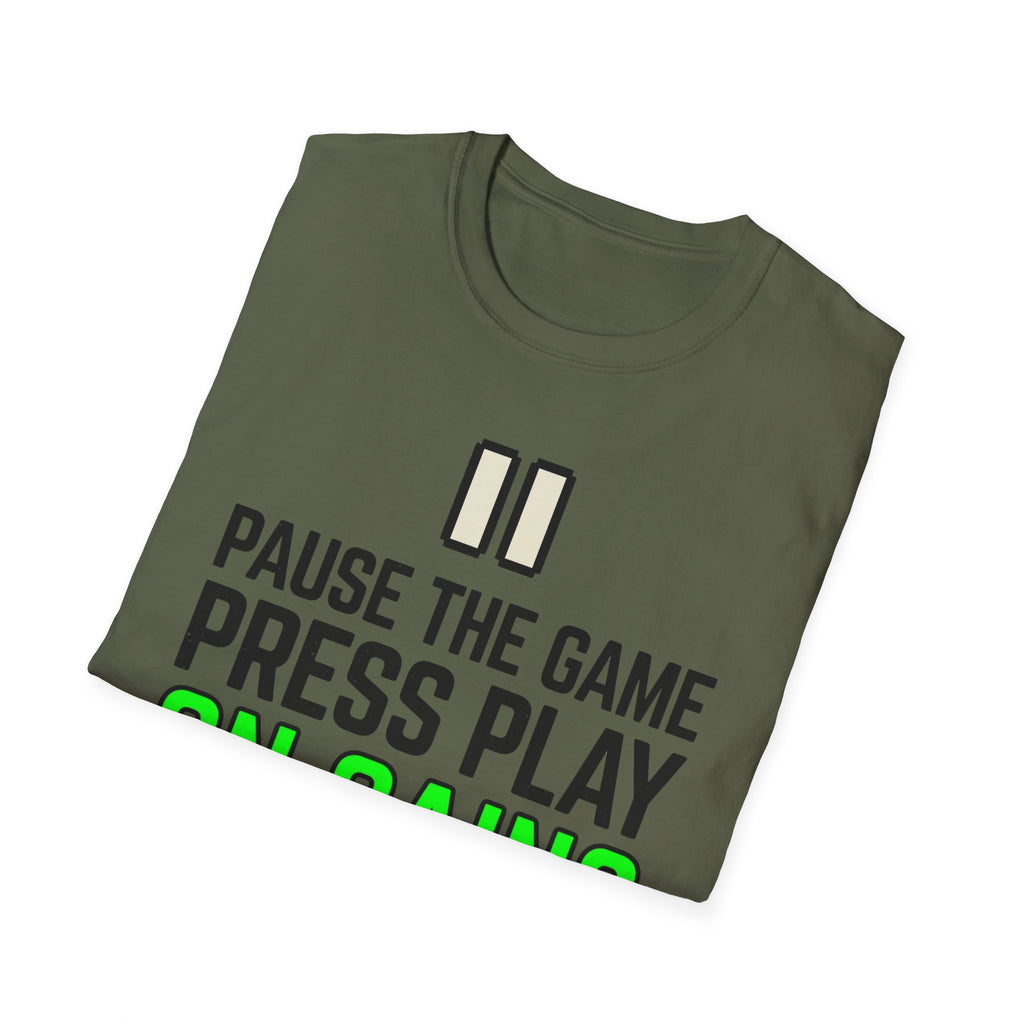 Pause The Game Press Play On Gains T-Shirt