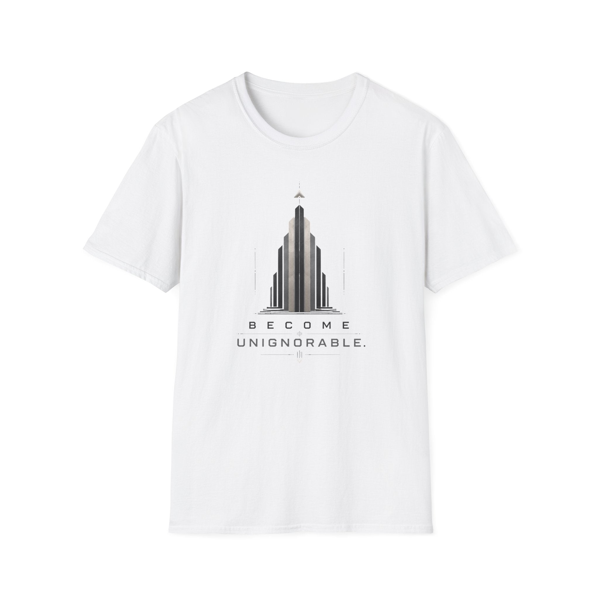 Become Unignorable. T-Shirt