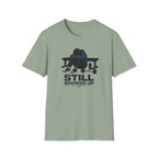 Still Showed Up T-Shirt