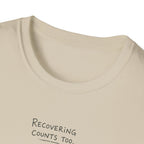 Recovering Counts Too T-Shirt