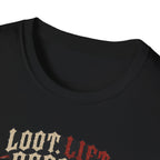Loot. Lift. Repeat. T-Shirt