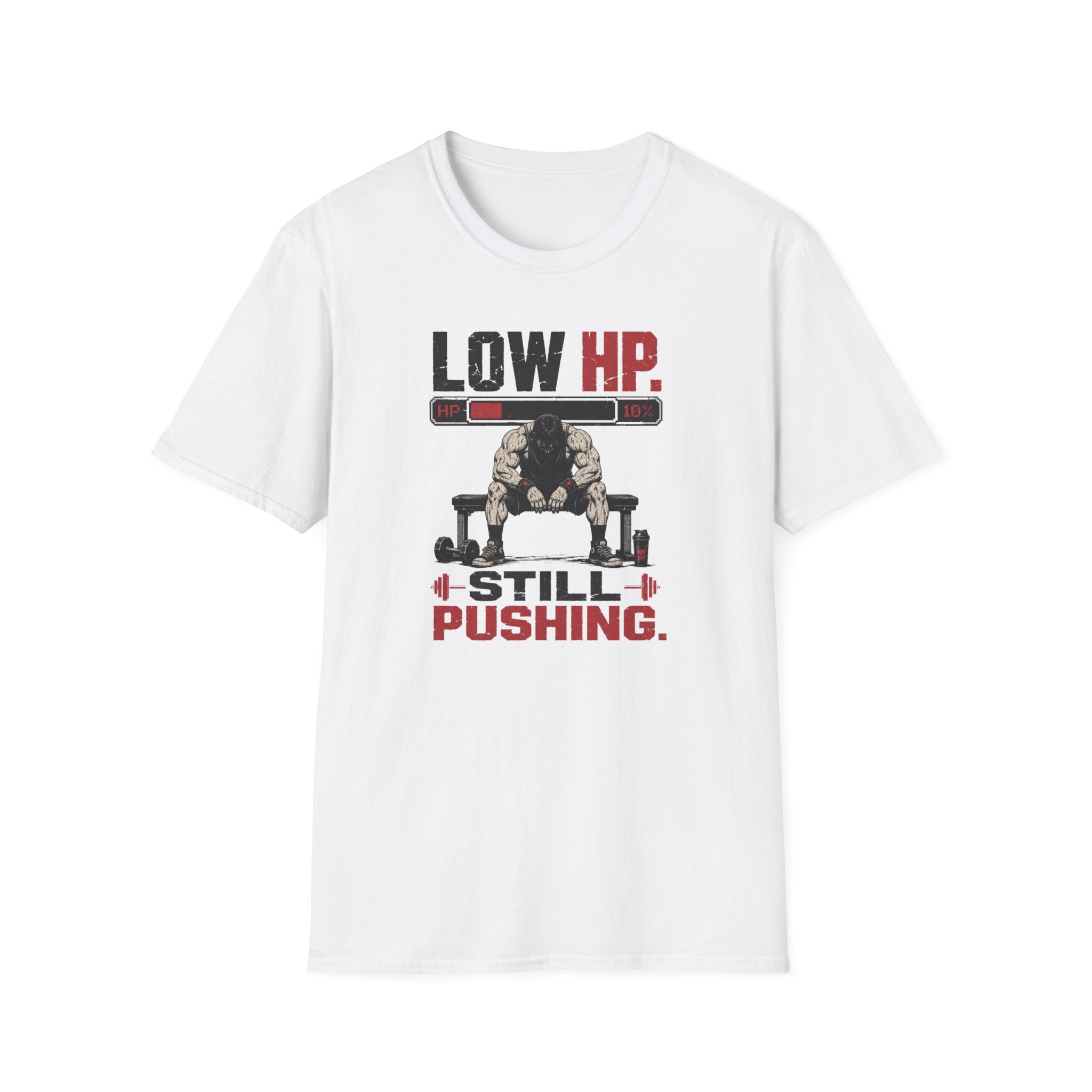 Low HP Still Pushing T-Shirt