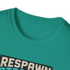 Respawn Stronger  T-Shirt