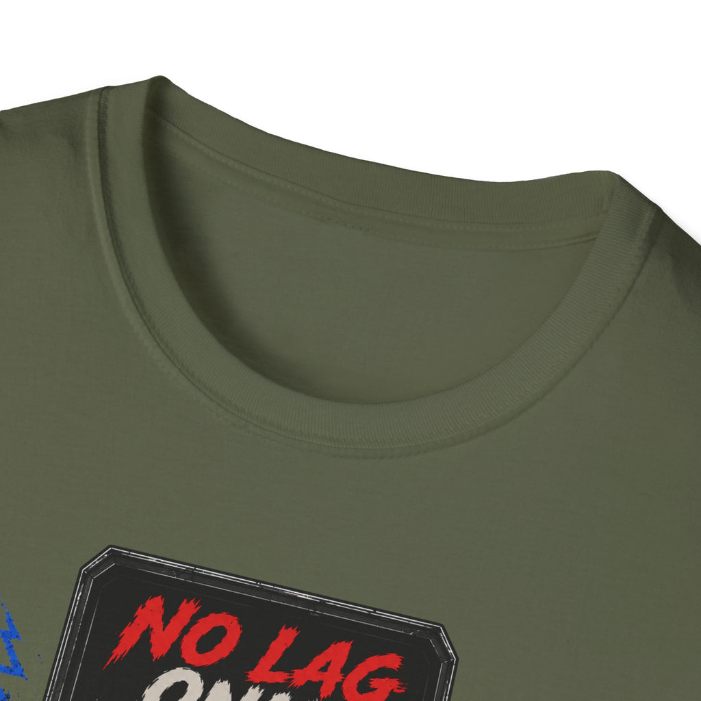 No Lag Only Gains  T-Shirt