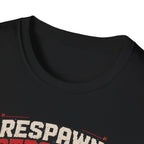Respawn Stronger  T-Shirt