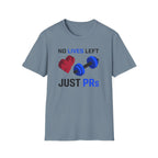 No Lives Left Just PRs T-Shirt