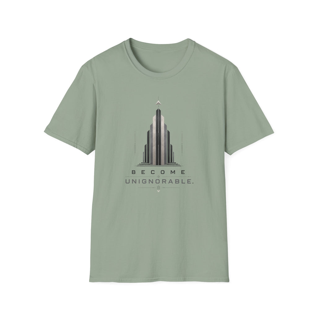 Become Unignorable. T-Shirt