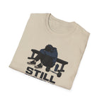 Still Showed Up T-Shirt