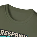 Respawn Stronger  T-Shirt