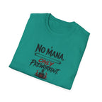 No Mana T-Shirt