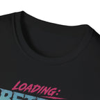 Loading Better Version T-Shirt