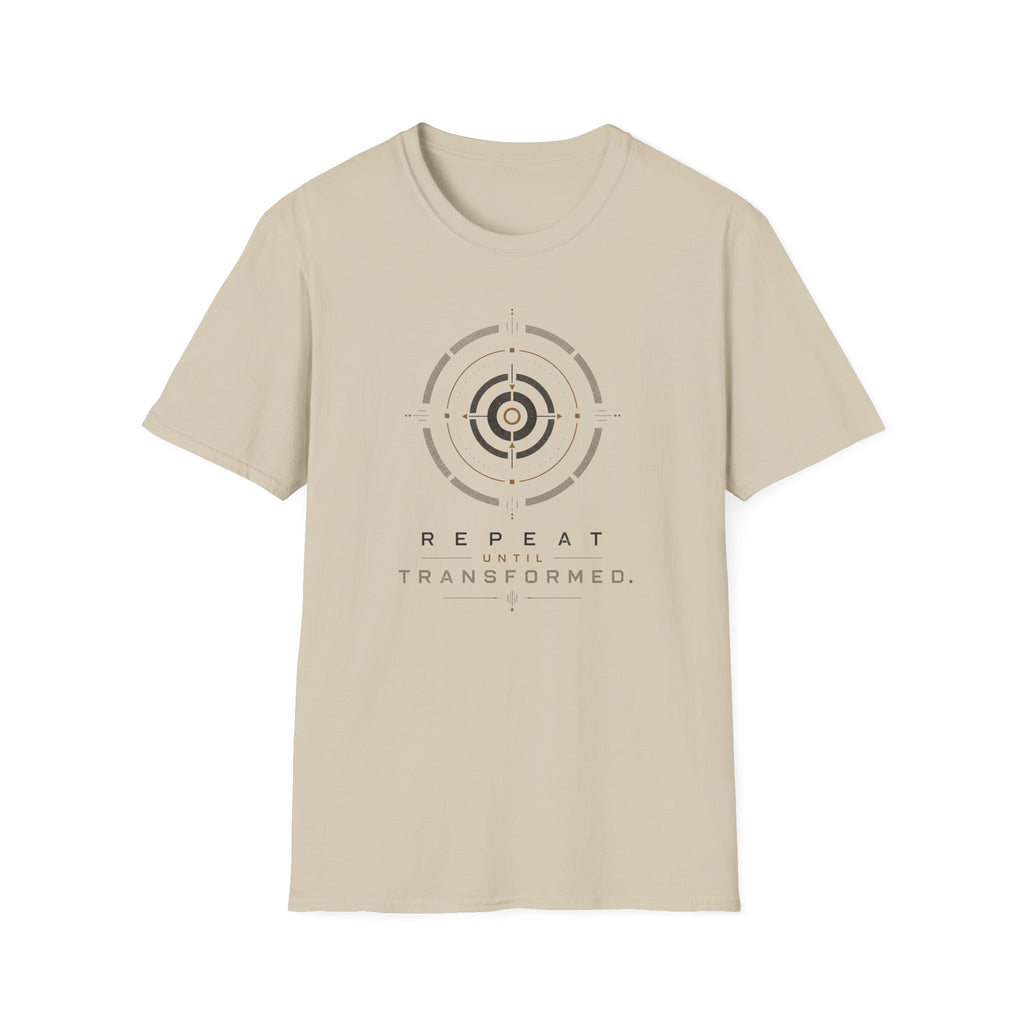 Repeat Until Transformed T-Shirt