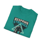 Respawn Stronger  T-Shirt