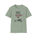 Bro I´m Trying T-Shirt