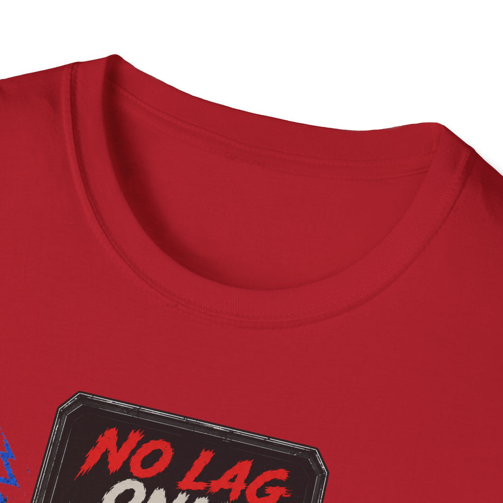 No Lag Only Gains  T-Shirt