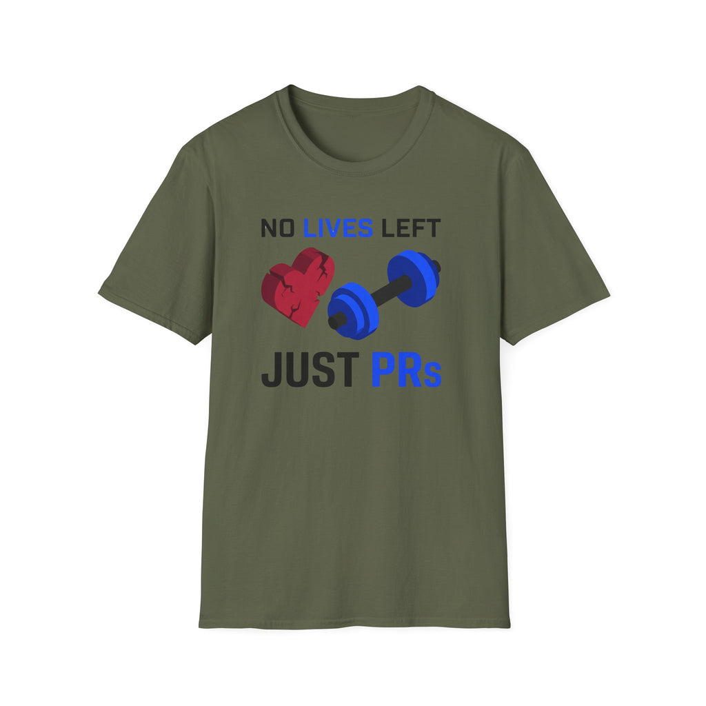 No Lives Left Just PRs T-Shirt