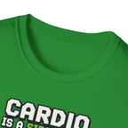 Cardio Is A Side Quest And I Am Skipping It T-Shirt