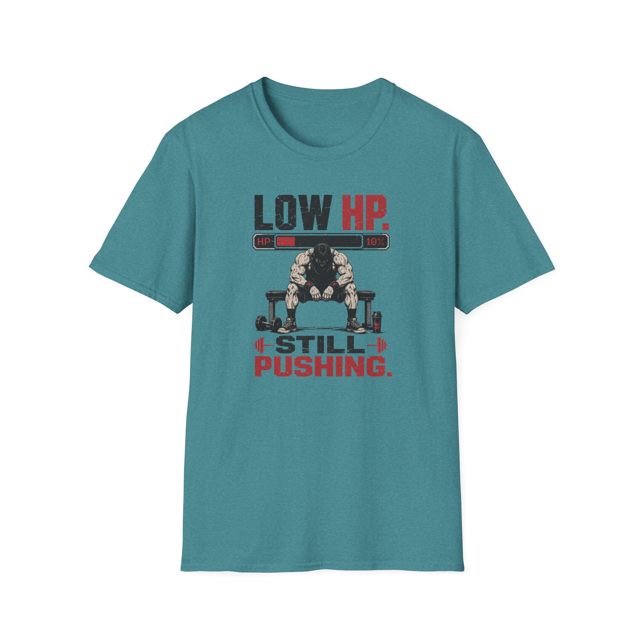 Low HP Still Pushing T-Shirt