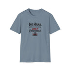 No Mana T-Shirt