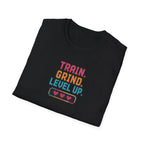 Train. Grind. Level Up. T-Shirt