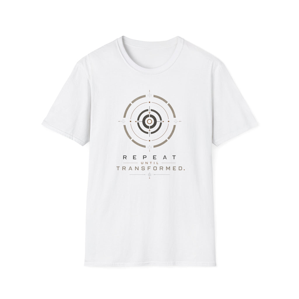 Repeat Until Transformed T-Shirt