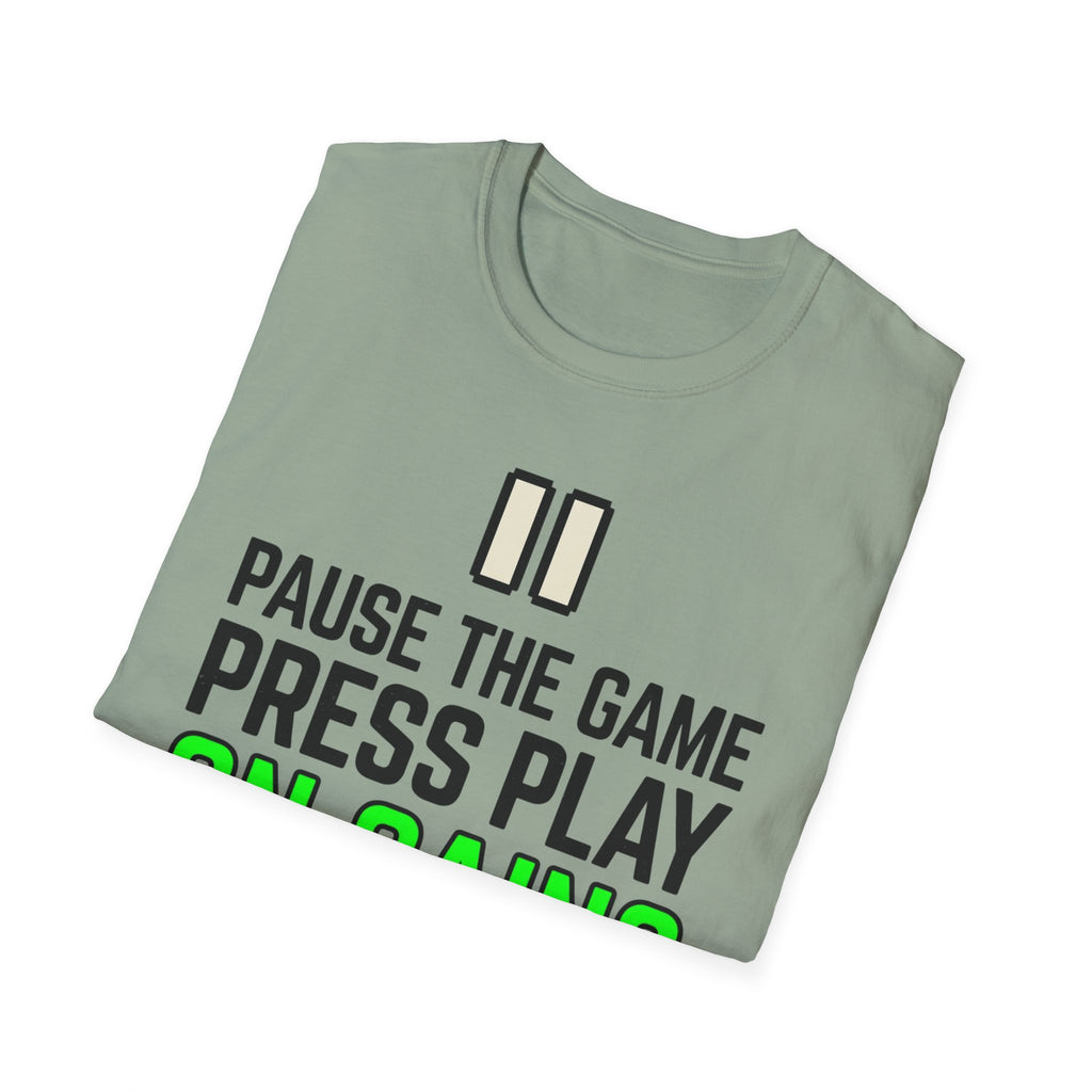 Pause The Game Press Play On Gains T-Shirt