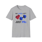 No Lives Left Just PRs T-Shirt