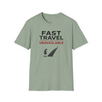 Fast Travel Unavailable T-Shirt
