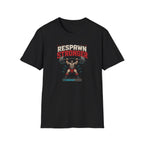 Respawn Stronger  T-Shirt
