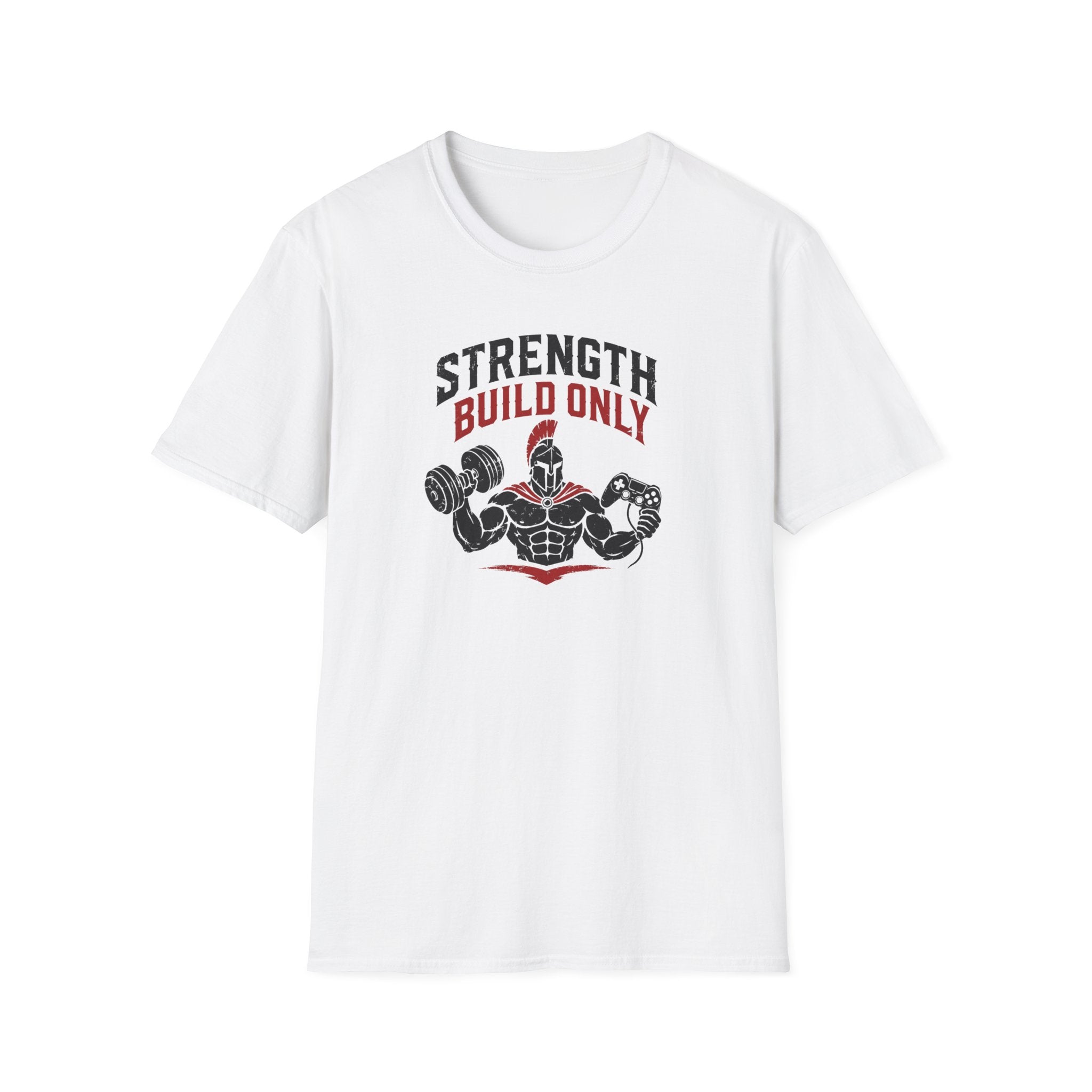 Strength Build Only  T-Shirt