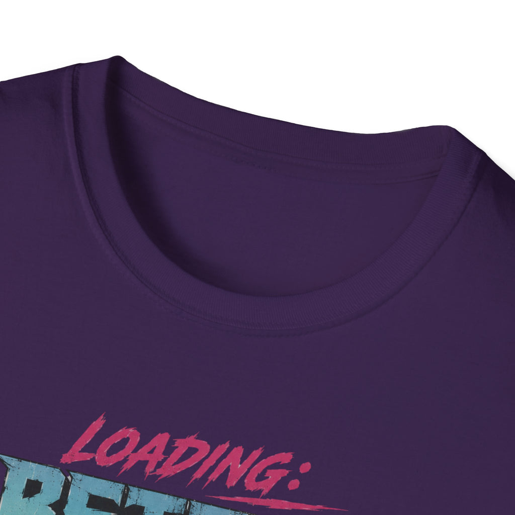 Loading Better Version T-Shirt