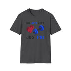 No Lives Left Just PRs T-Shirt