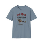 Cardio Is Forbidden T-Shirt