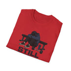 Still Showed Up T-Shirt
