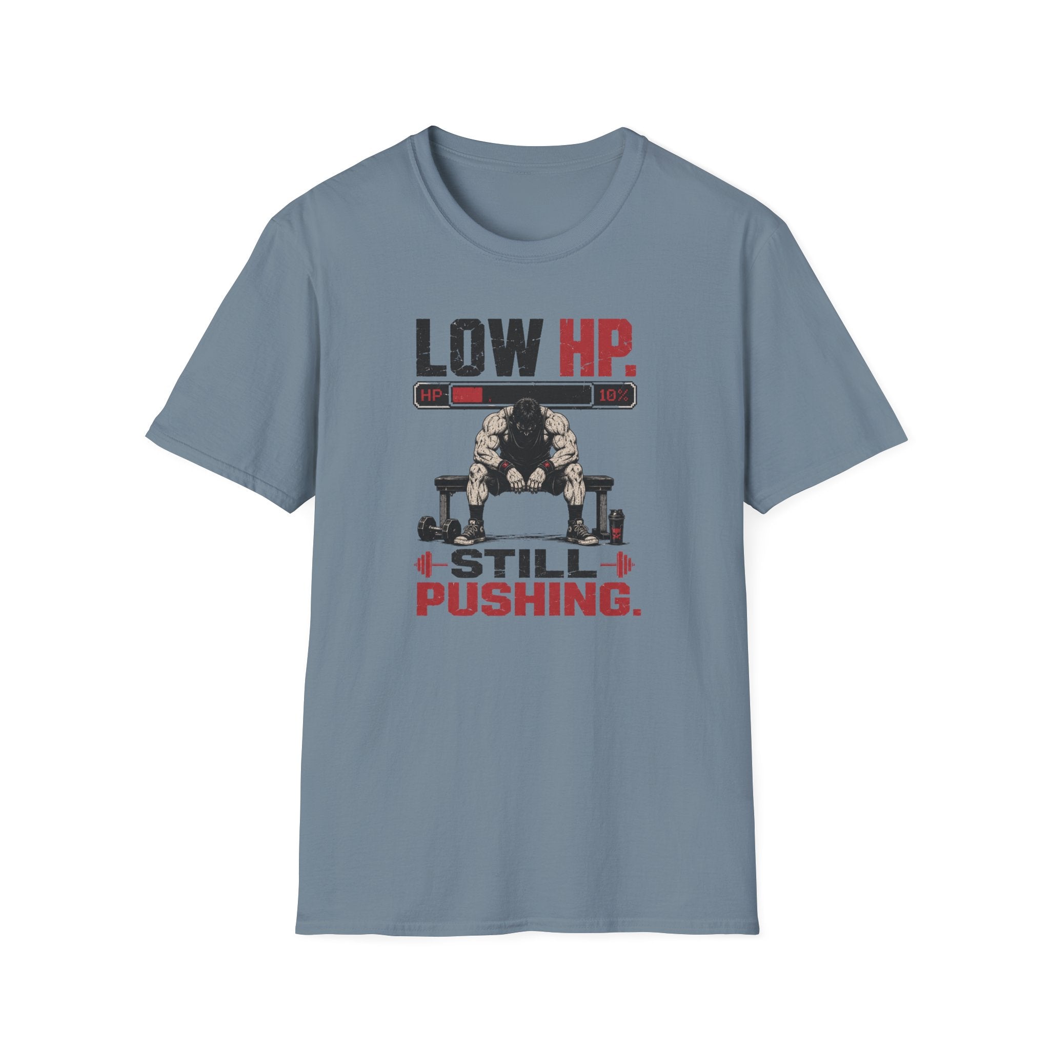 Low HP Still Pushing T-Shirt