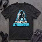 Respawn Stronger T-Shirt