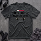 Boss Fight No, It´s Leg Day  T-Shirt