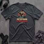 Respawn Stronger T-Shirt