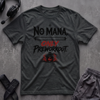 No Mana T-Shirt