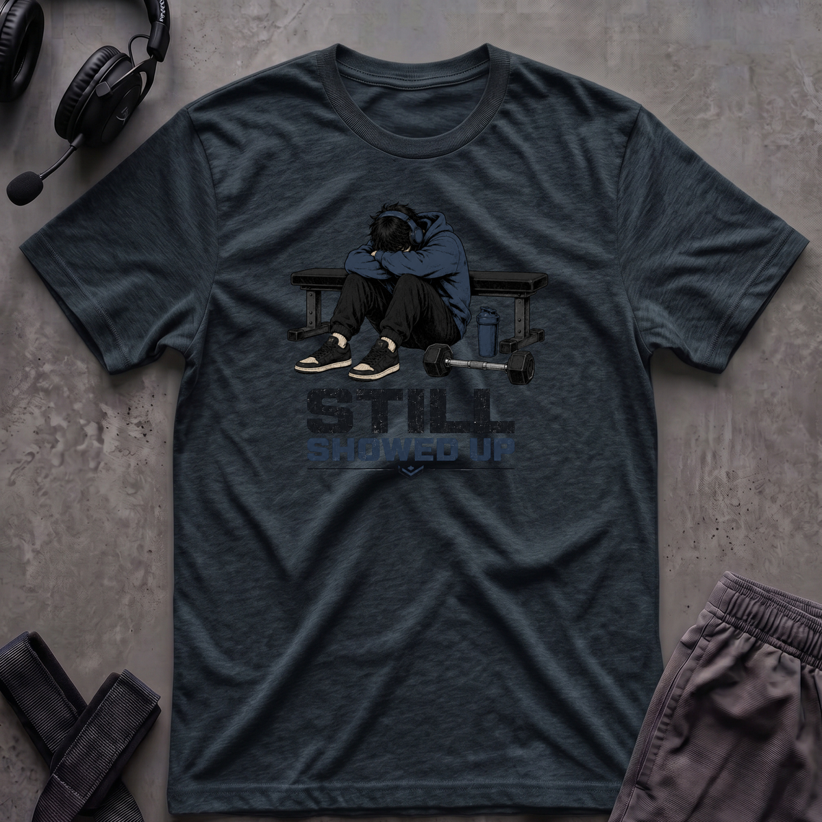 Still Showed Up T-Shirt