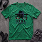Still Showed Up T-Shirt